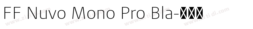 FF Nuvo Mono Pro Bla字体转换